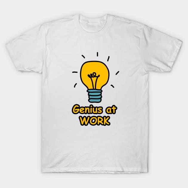 Genius at work T-Shirt by vanpaul54